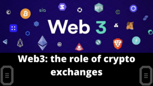 Web3: The Role of Crypto Exchanges