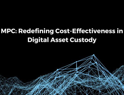 How Multi-Party Computation is Redefining Cost-Effectiveness in Digital Asset Custody
