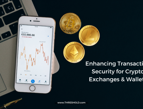 Enhancing Transaction Security for Crypto Exchanges & Wallets