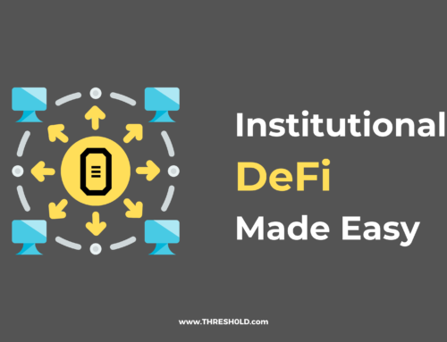 Institutional DeFi Made Easy with Thresh0ld’s DefiBridge 🔗